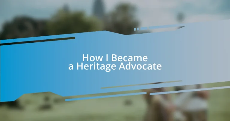 How I Became a Heritage Advocate