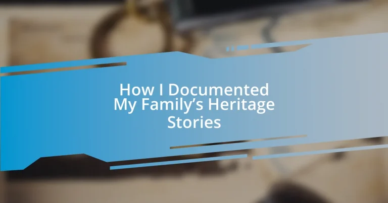 How I Documented My Family’s Heritage Stories