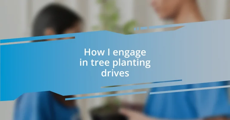 How I engage in tree planting drives