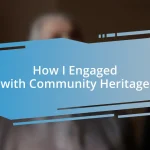 How I Engaged with Community Heritage