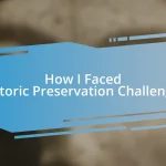 How I Faced Historic Preservation Challenges