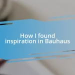 How I found inspiration in Bauhaus