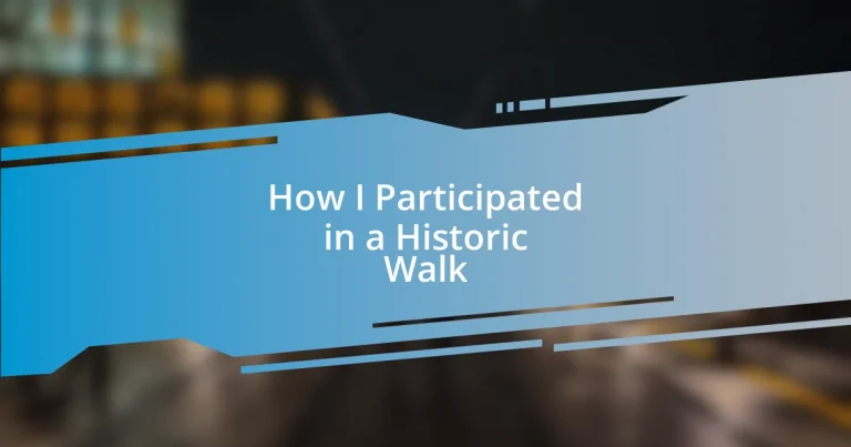 How I Participated in a Historic Walk