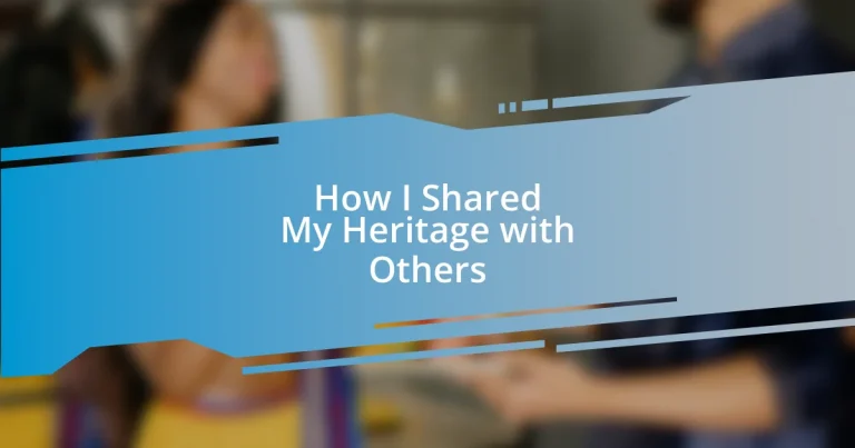 How I Shared My Heritage with Others