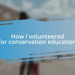 How I volunteered for conservation education