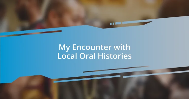 My Encounter with Local Oral Histories