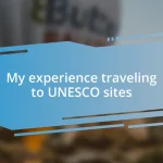 My experience traveling to UNESCO sites