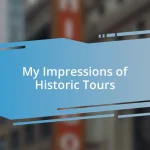 My Impressions of Historic Tours