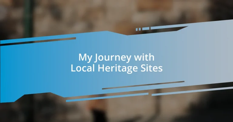 My Journey with Local Heritage Sites