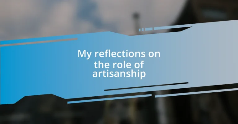 My reflections on the role of artisanship