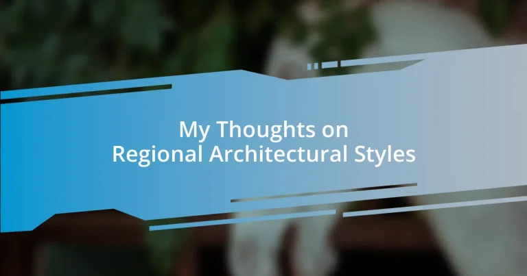 My Thoughts on Regional Architectural Styles