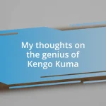 My thoughts on the genius of Kengo Kuma