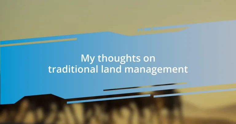 My thoughts on traditional land management