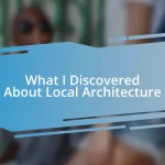 What I Discovered About Local Architecture