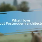 What I love about Postmodern architecture