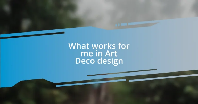 What works for me in Art Deco design