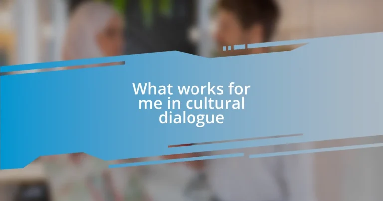 What works for me in cultural dialogue