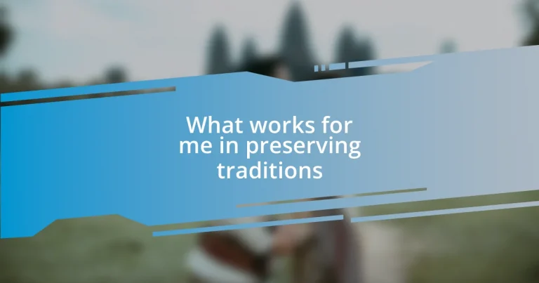 What works for me in preserving traditions